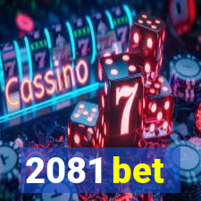 2081 bet